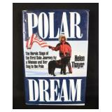 Polar Dream By Helen Thayer, 1st Ed. 1993, Inscrib