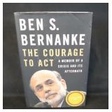 The Courage To Act By Ben S. Bernanke, 1st Ed 2015