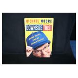 Downsize This By Michael Moore, 1st Ed, Signed