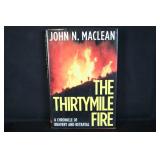 The Thirtymile Fire By John N. Maclean, 1st Ed,