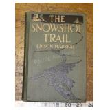 The Snowshoe Trail By Edison Marshall 1921 1st Ed