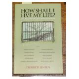 How Shall I Live My Life On Liberating The Earth F