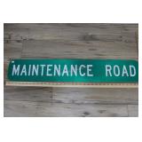 Metal "maintenance Road" Sign 36x6"