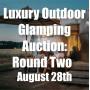 Luxury Outdoor Glamping Auction: Round Two