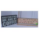 (1) Wood & (1) Metal  Sign