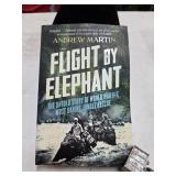 Flight by Elephant The untold story of world war