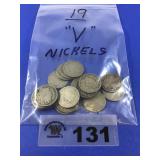 "V" NICKLES (19 coins)