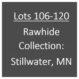 Lots 106-120: Rawhide Collection of Stillwater, MN