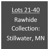 Lots 21-40: Rawhide Collection of Stillwater, MN