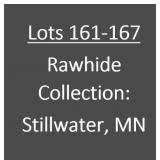 Lots 161-167: Rawhide Collection of Stillwater, MN