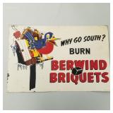 Berwind Briquets advertising sign- 23 1/2'H,