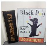 (2) DECORATIVE SIGNS