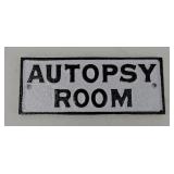 CAST IRON AUTOPSY SIGN