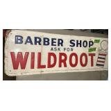 METAL BARBERSHOP WILDROOT SIGN, 1 SIDED