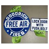 2 PORCELAIN SIGNS, GOODRICHS TIRE,LOCK DOOR 1SIDED