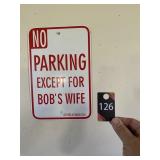 Bob Wife No Parking Sign