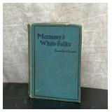 Mammys white folks vintage book copyright 1919