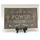 'I BELIEVE IN THE POWER OF THE LIVING GOD' SIGN