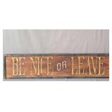 Wood Be Nice Or Leave Sign