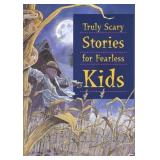 TRULY SCARY STORIES GOR FEARLESS KIDS