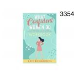 What Confident Women Do Workbook: Daily