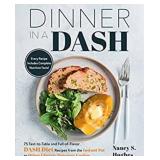 Dinner in a DASH: 75 Fast-to-Table and