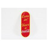 COME IN! HAVE A COCA-COLA PORCELAIN PALM PUSH SIGN