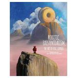 Robotic Existentialism: The Art of Eric Joyner