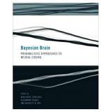 Bayesian Brain: Probabilistic Approaches to Neural