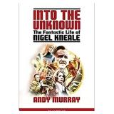Into The Unknown: The Fantastic Life of Nigel
