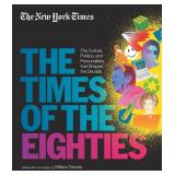 New York Times: The Times of the Eighties