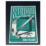 Tools 'Strong and Steady' Tin Sign