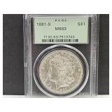 Graded MS 63 Silver 81 S Morgan Dollar