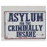 New Asylum Metal Sign 12" x 8"