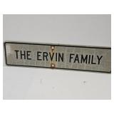 THE ERVIN FAMILY Metal Sign  24"