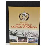 50th Anniversary Muncie IN Dragway Book