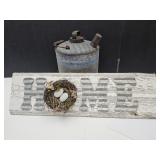 Galvanized Welcome Sign & 2 Gallon Bucket
