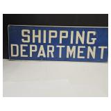 Metal SHIPPING DEPARTMENT Sign28 x 10"