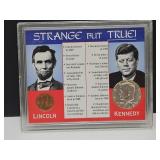 Strange But True Lincoln & Kenndey Coins