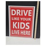 DRIVE LIKE YOU KIDS LIVE HERE 2 Sided Card Board