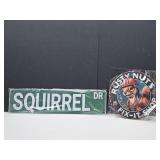 New Squirrel Metal Signs See Sizes