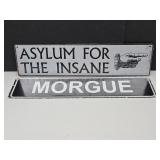 New Morgue & Asylum Metal Signs 16" x 4"