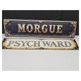 New Psych Ward & Morgue Aluminum Signs 16" x 4"