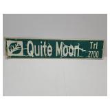 Quiet Moon Trail Metal Sign See Condition 42" L