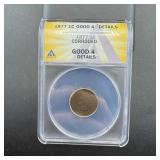 1877 Indian Head Cent, Key Date, Anacs Good Detail