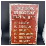 8ï¿½12' Tin Sign ï¿½ Funny Drinking Sign