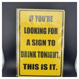 8ï¿½12' Tin Sign ï¿½ Funny Drink Tonight Sign