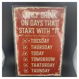 I Only Drink On Days That Start With T Funny Metal