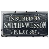 Insured by Smith & Wesson Policy .357 License Plate Sign