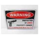 New WARNING Protected By Armed Property Owner